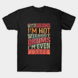 Hot Drummer T-Shirt